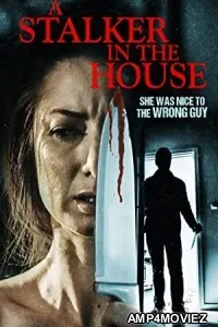 A Stalker in the House (2021) HQ Hindi Dubbed Movie