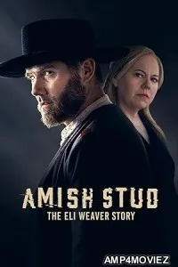 Amish Stud: The Eli Weaver Story (2023) HQ Tamil Dubbed Movie