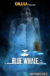 Blue Whale (2021) Hindi Season 1 Complete Show