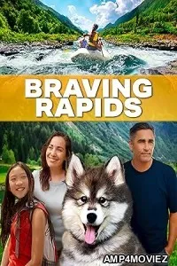 Braving Rapids (2025) HQ Hindi Dubbed Movie