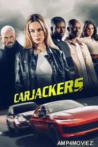 Carjackers (2025) ORG Hindi Dubbed Movie