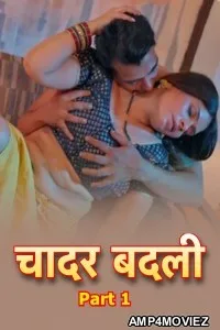 Chadar Badli (2025) S01 Part 1 Bullapp Hindi Hot Web Series