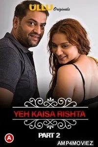 Charmsukh Yeh Kaisa Rishta (Part 2 ) (2021) Hindi Season 1 Complete Show