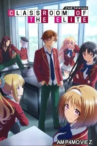 Classroom Of The Elite (2022) Season 2 Hindi Dubbed Web Series