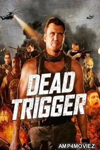 Dead Trigger (2017) ORG Hindi Dubbed Movie