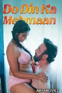 Do Din Ka Mehmaan (2025) Part 1 Ullu Hindi Hot Web Series