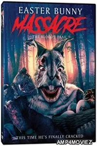 Easter Bunny Massacre The Bloody Trail (2022) HQ Bengali Dubbed Movie