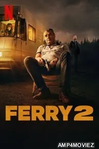 Ferry 2 (2024) HQ Hindi Dubbed Movie