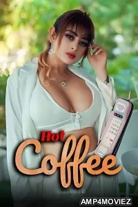 Hot Coffee (2025) S01 Part 1 Navrangott Hindi Hot Web Series