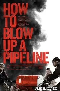 How to Blow Up a Pipeline (2022) HQ Telugu Dubbed Movie