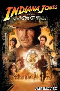 Indiana Jones 4 and the Kingdom of the Crystal Skul (2008) ORG Hindi Dubbed Movie