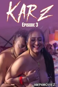 Karz (2025) S01 E03 Dzyreplay Hindi Hot Web Series