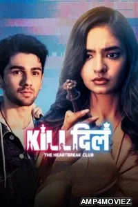 Kill Dill The Heartbreak Club (2025) Season 1 Hindi Web Series
