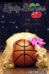 Lady Ballers (2023) HQ Hindi Dubbed Movie