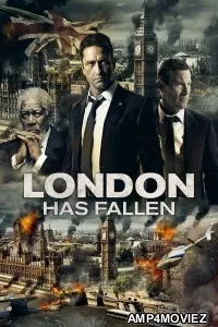 London Has Fallen (2016) ORG Hindi Dubbed Movie