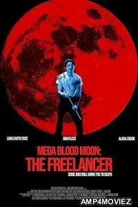 Mega Blood Moon The Freelancer (2025) HQ Telugu Dubbed Movie