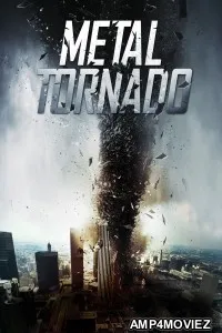 Metal Tornado (2011) ORG Hindi Dubbed Movie