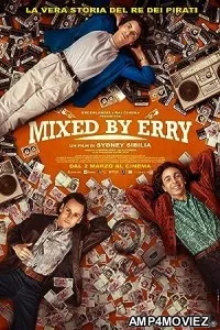 Mixed by Erry (2023) HQ Hindi Dubbed Movie