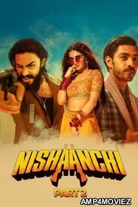 Nishaanchi 2 (2025) Hindi Movie