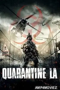Quarantine L A (2013) ORG Hindi Dubbed Movie