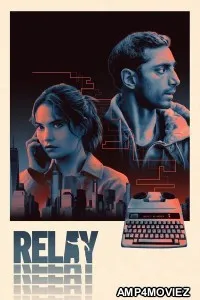 Relay (2025) English Movie