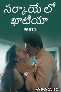 Sarkaaye Lo Khatiya (2025) Part 2 Ullu Telugu Hot Web Series