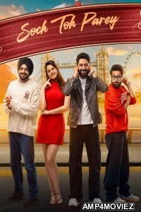 Soch Toh Parey (2025) Punjabi Movie