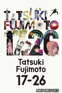 Tatsuki Fujimoto 17 26 (2025) Season 1 Hindi Dubbed Web Series