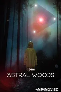 The Astral Woods (2023) HQ Telugu Dubbed Movie