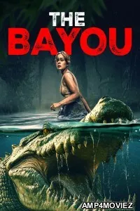 The Bayou (2025) ORG Hindi Dubbed Movie