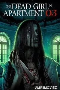 The Dead Girl in Apartment 03 (2022) HQ Hindi Dubbed Movie
