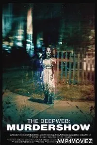 The Deep Web: Murdershow (2023) HQ Hindi Dubbed Movie