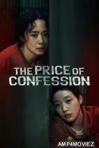 The Price Of Confession (2025) Season 1 Hindi Dubbed Web Series