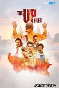 The U P Files (2024) Hindi Full Movie
