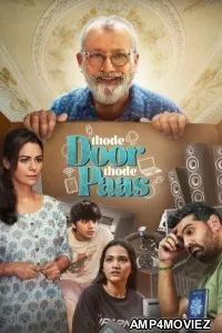 Thode Door Thode Paas (2025) Season 1 Hindi Web Series