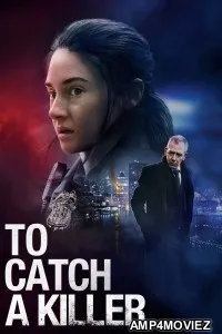 To Catch a Killer (2023) ORG Hindi Dubbed Movies