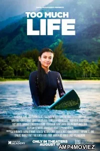 Too Much Life (2023) HQ Hindi Dubbed Movie