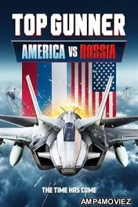 Top Gunner America vs Russia (2023) HQ Telugu Dubbed Movie