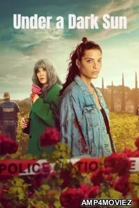 Under A Dark Sun (2025) Season 1 Hindi Dubbed Web Series