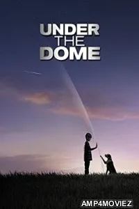 Under The Dome (2015) Hindi Dubbed Season 3 Complete Show