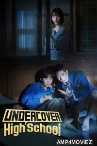 Undercover High School (2025) Season 1 Hindi Dubbed Web Series