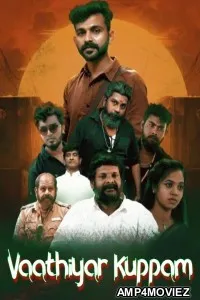 Vaathiyar Kuppam (2025) ORG Hindi Dubbed Movie