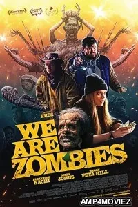 We Are Zombies (2023) HQ Hindi Dubbed Movie