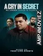 A Cry in Secret (2025) Hindi Subtitles