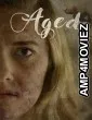 Aged (2023) HQ Telugu Dubbed Movie