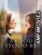 As You Stood By (2025) Season 1 Hindi Dubbed Web Series