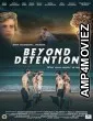 Beyond Detention (2025) HQ Hindi Dubbed Movie