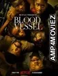 Blood Vessel (2023) HQ Hindi Dubbed Movie