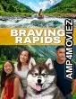 Braving Rapids (2025) HQ Hindi Dubbed Movie