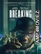 Breaking (2022) HQ Telugu Dubbed Movie